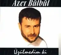 Azer Bülbül – Yüzümüz Güldü mü Bizim