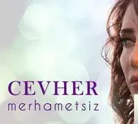 Cevher – Merhametsiz