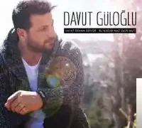 Davut Güloğlu – Bu Kadar Naz Olur Mu