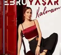 Ebru Yaşar – Kalmam
