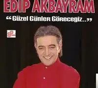 Edip Akbayram – Güzel Günler Göreceğiz