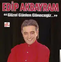 Edip Akbayram – Güzel Günler Göreceğiz Albüm Kapağı
