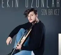 Ekin Uzunlar – Son Bir Kez