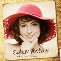 Eylem Aktaş – Fikrimin İnce Gülü Albüm Kapağı