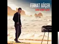 Ferhat Göçer – Sarıl Bana