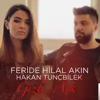 Feride Hilal Akın – feat Hakan Tunçbilek-Gizli Aşk Albüm Kapağı