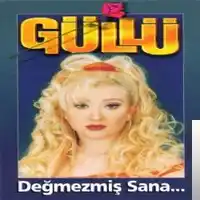Güllü – Değmezmis Sana Albüm Kapağı