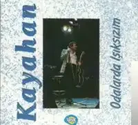 Kayahan – Odalarda Işıksızım