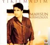 Mahsun Kırmızıgül – Yıkılmadım