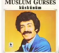 Müslüm Gürses – Küskünüm