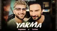 Reynmen – Yakma ft Tarkan