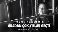Tuğçe Kandemir – Aradan Çok Yıllar Geçti