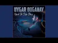 Uygar Doğanay – Sen Yaralı Ben Yaralı