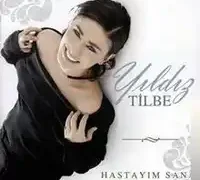 Yıldız Tilbe – Hastayım Sana